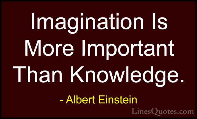 Albert Einstein Quotes (93) - Imagination Is More Important Than ... - QuotesImagination Is More Important Than Knowledge.