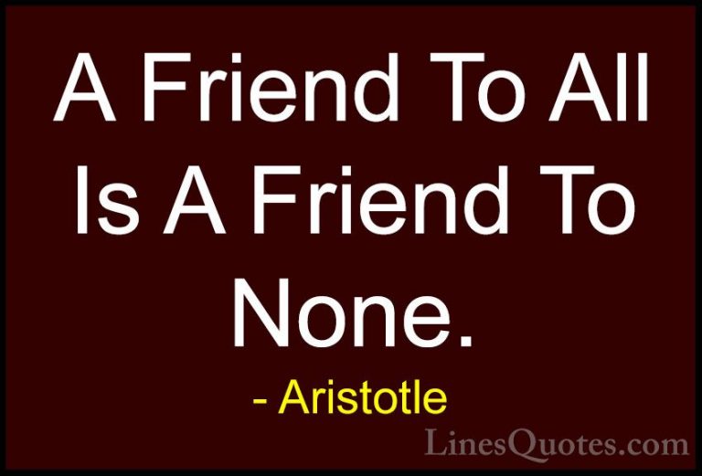 Aristotle Quotes (69) - A Friend To All Is A Friend To None.... - QuotesA Friend To All Is A Friend To None.