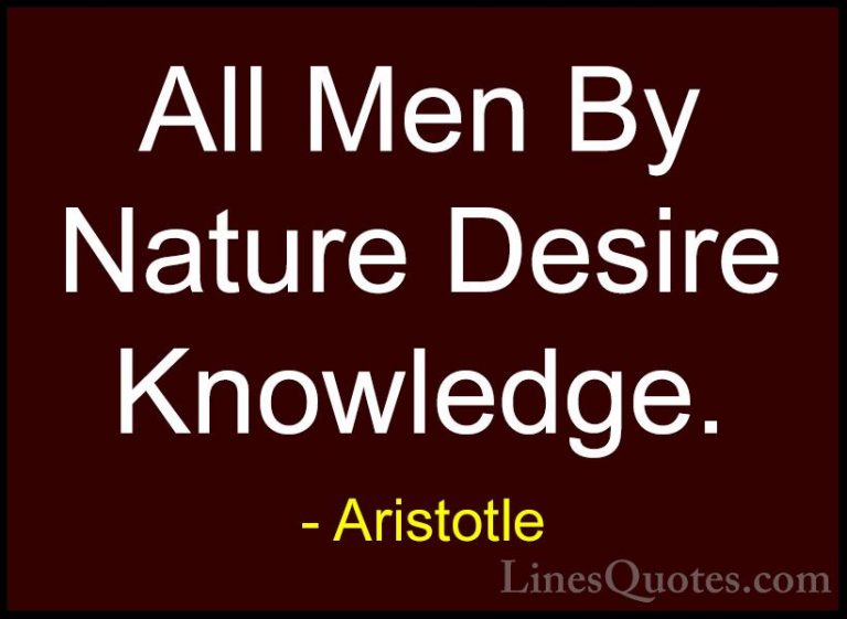 Aristotle Quotes (70) - All Men By Nature Desire Knowledge.... - QuotesAll Men By Nature Desire Knowledge.