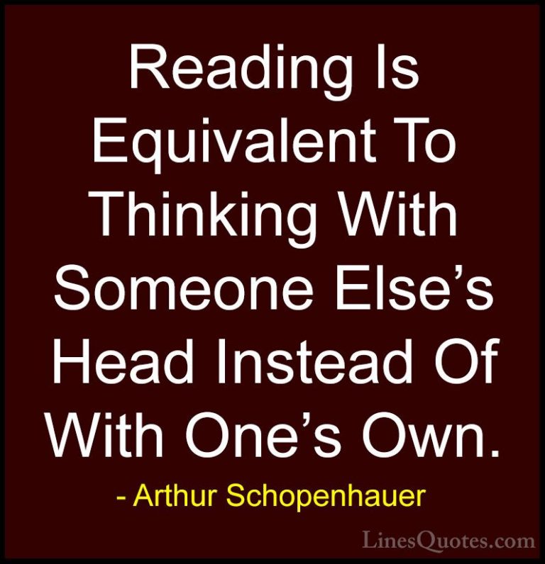 Arthur Schopenhauer Quotes (86) - Reading Is Equivalent To Thinki... - QuotesReading Is Equivalent To Thinking With Someone Else's Head Instead Of With One's Own.
