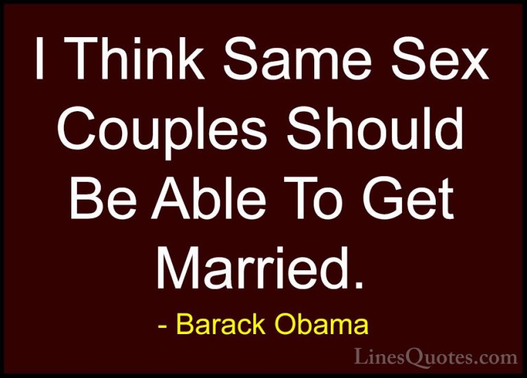Barack Obama Quotes (116) - I Think Same Sex Couples Should Be Ab... - QuotesI Think Same Sex Couples Should Be Able To Get Married.