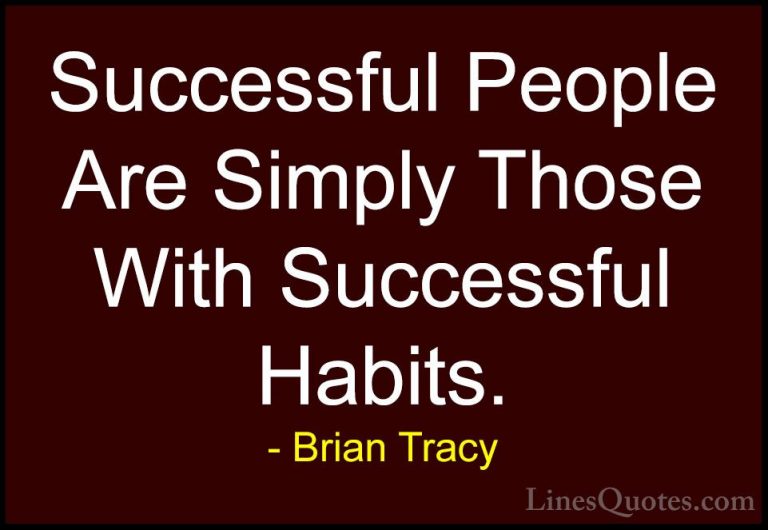 Brian Tracy Quotes (15) - Successful People Are Simply Those With... - QuotesSuccessful People Are Simply Those With Successful Habits.