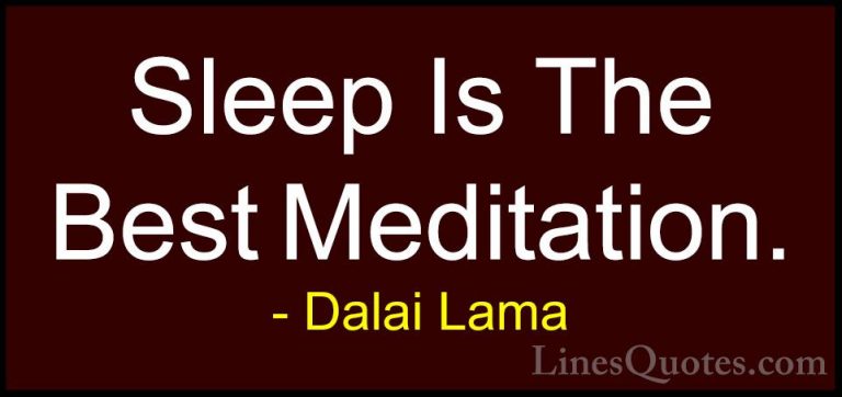 Dalai Lama Quotes (11) - Sleep Is The Best Meditation.... - QuotesSleep Is The Best Meditation.