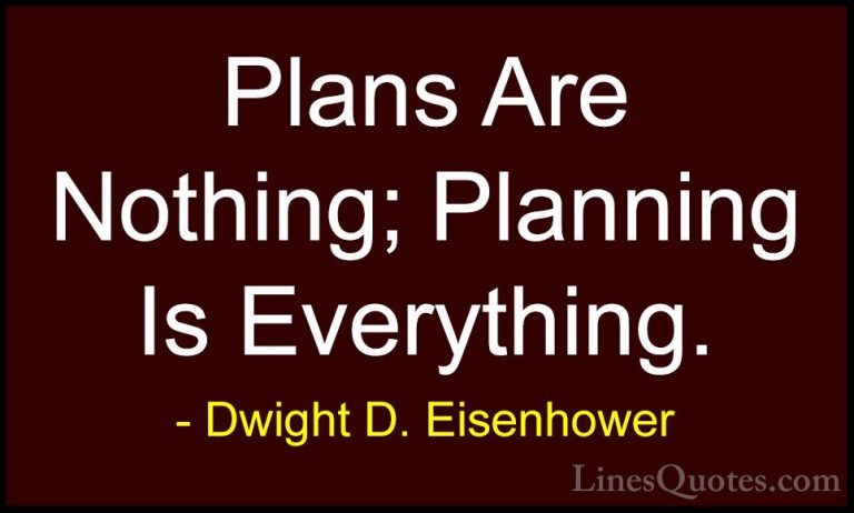 Dwight D. Eisenhower Quotes (7) - Plans Are Nothing; Planning Is ... - QuotesPlans Are Nothing; Planning Is Everything.
