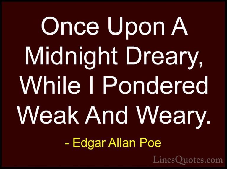 Edgar Allan Poe Quotes (10) - Once Upon A Midnight Dreary, While ... - QuotesOnce Upon A Midnight Dreary, While I Pondered Weak And Weary.
