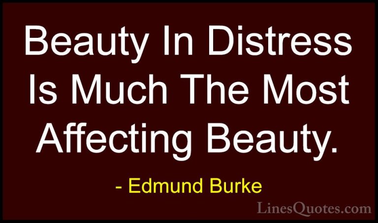 Edmund Burke Quotes (29) - Beauty In Distress Is Much The Most Af... - QuotesBeauty In Distress Is Much The Most Affecting Beauty.