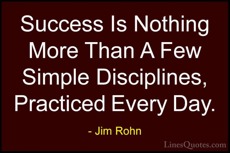Jim Rohn Quotes (71) - Success Is Nothing More Than A Few Simple ... - QuotesSuccess Is Nothing More Than A Few Simple Disciplines, Practiced Every Day.