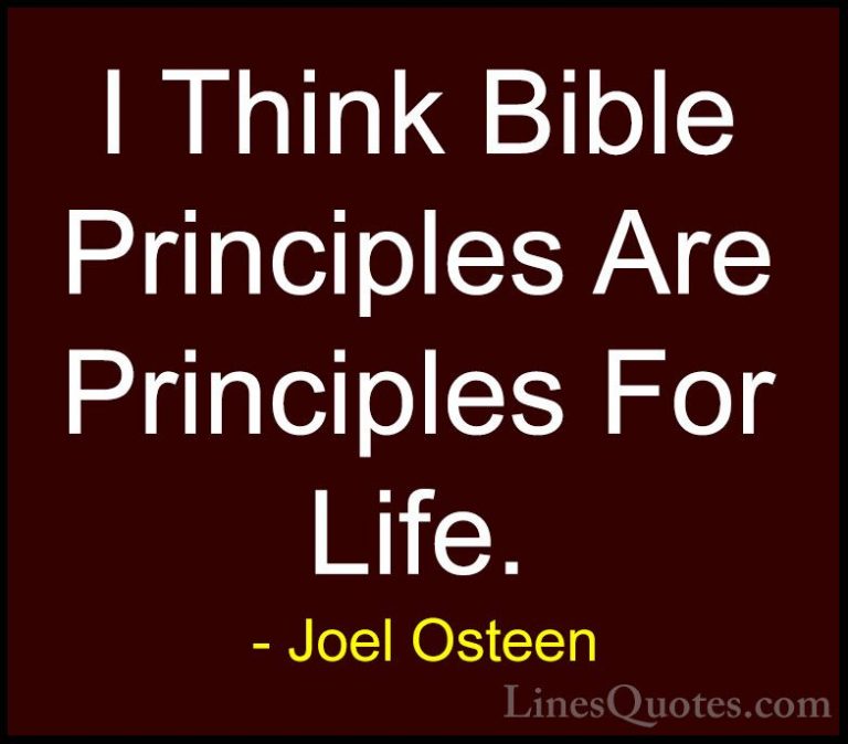 Joel Osteen Quotes (159) - I Think Bible Principles Are Principle... - QuotesI Think Bible Principles Are Principles For Life.