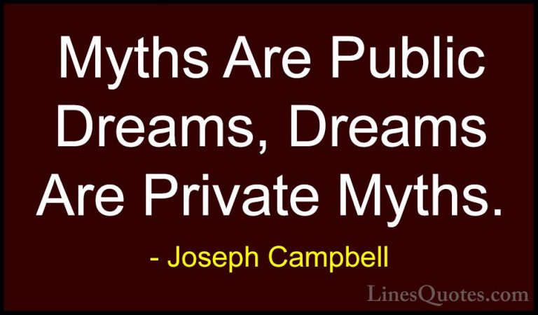 Joseph Campbell Quotes (17) - Myths Are Public Dreams, Dreams Are... - QuotesMyths Are Public Dreams, Dreams Are Private Myths.