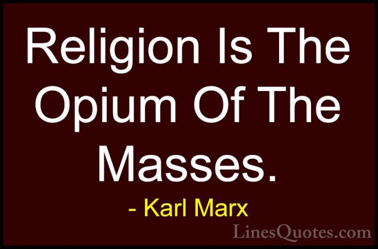 Karl Marx Quotes (6) - Religion Is The Opium Of The Masses.... - QuotesReligion Is The Opium Of The Masses.