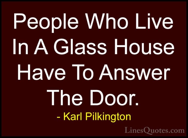 Karl Pilkington Quotes (19) - People Who Live In A Glass House Ha... - QuotesPeople Who Live In A Glass House Have To Answer The Door.