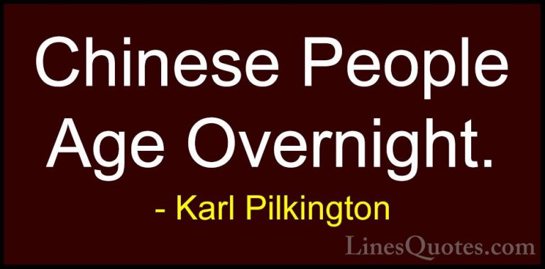 Karl Pilkington Quotes (66) - Chinese People Age Overnight.... - QuotesChinese People Age Overnight.