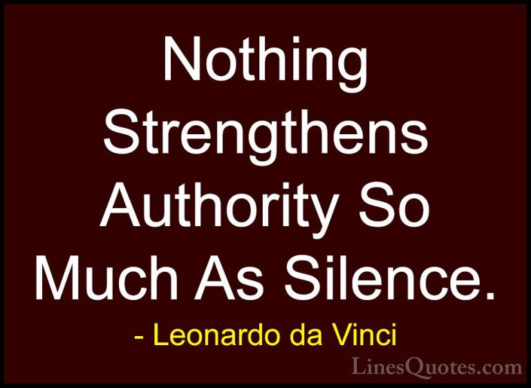 Leonardo da Vinci Quotes (17) - Nothing Strengthens Authority So ... - QuotesNothing Strengthens Authority So Much As Silence.