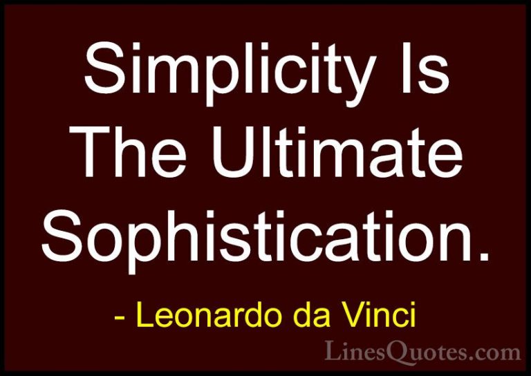 Leonardo da Vinci Quotes (3) - Simplicity Is The Ultimate Sophist... - QuotesSimplicity Is The Ultimate Sophistication.