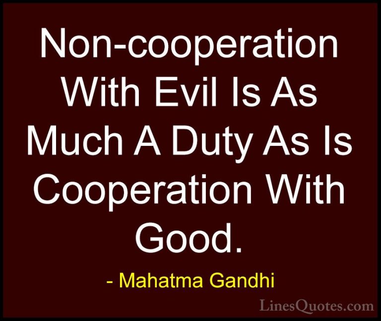 Mahatma Gandhi Quotes (52) - Non-cooperation With Evil Is As Much... - QuotesNon-cooperation With Evil Is As Much A Duty As Is Cooperation With Good.
