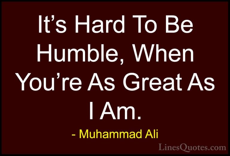 Muhammad Ali Quotes (27) - It's Hard To Be Humble, When You're As... - QuotesIt's Hard To Be Humble, When You're As Great As I Am.
