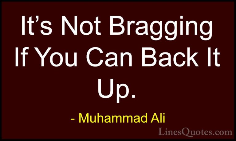 Muhammad Ali Quotes (32) - It's Not Bragging If You Can Back It U... - QuotesIt's Not Bragging If You Can Back It Up.