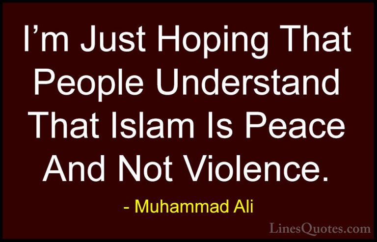 Muhammad Ali Quotes (39) - I'm Just Hoping That People Understand... - QuotesI'm Just Hoping That People Understand That Islam Is Peace And Not Violence.