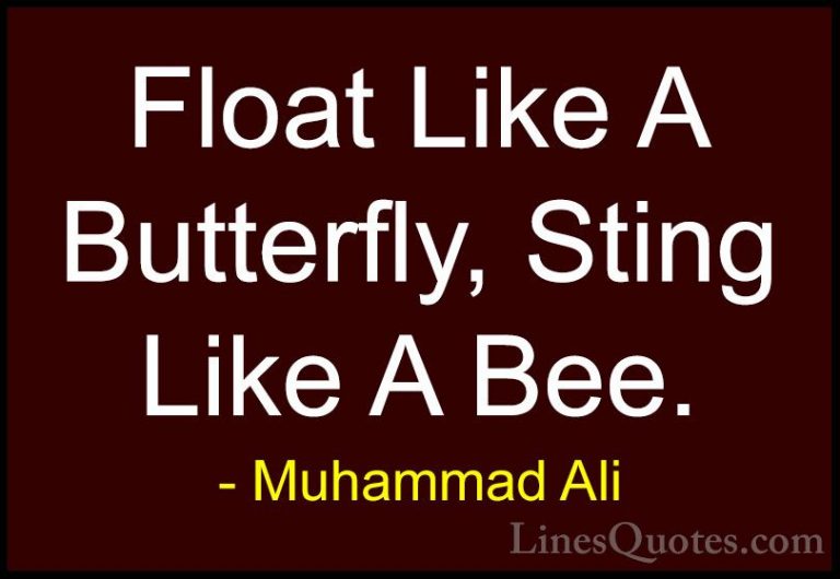 Muhammad Ali Quotes (6) - Float Like A Butterfly, Sting Like A Be... - QuotesFloat Like A Butterfly, Sting Like A Bee.