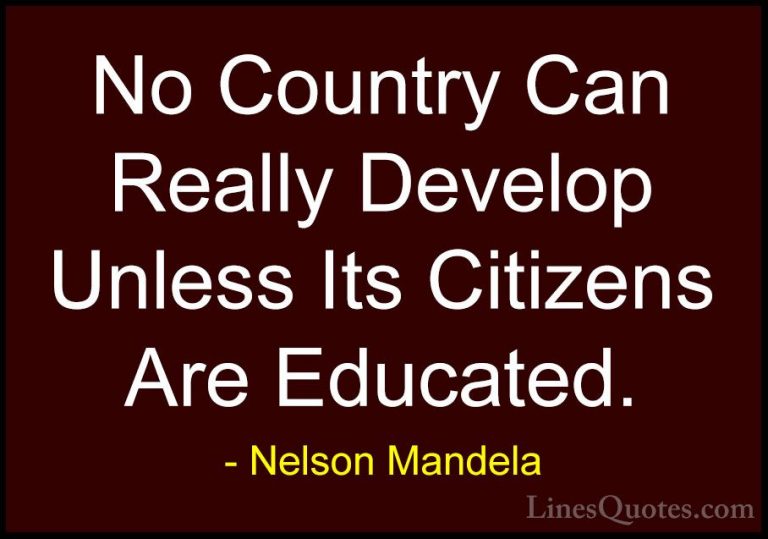 Nelson Mandela Quotes (64) - No Country Can Really Develop Unless... - QuotesNo Country Can Really Develop Unless Its Citizens Are Educated.