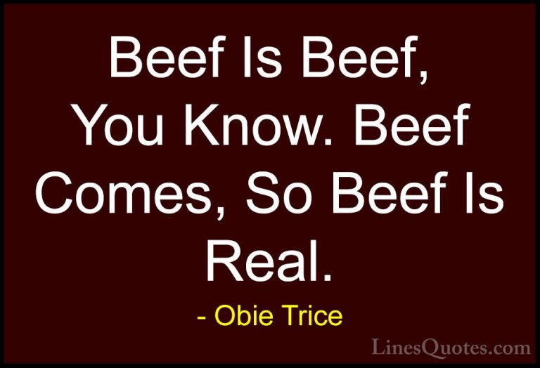 Obie Trice Quotes (4) - Beef Is Beef, You Know. Beef Comes, So Be... - QuotesBeef Is Beef, You Know. Beef Comes, So Beef Is Real.