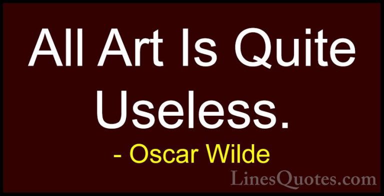 Oscar Wilde Quotes (215) - All Art Is Quite Useless.... - QuotesAll Art Is Quite Useless.