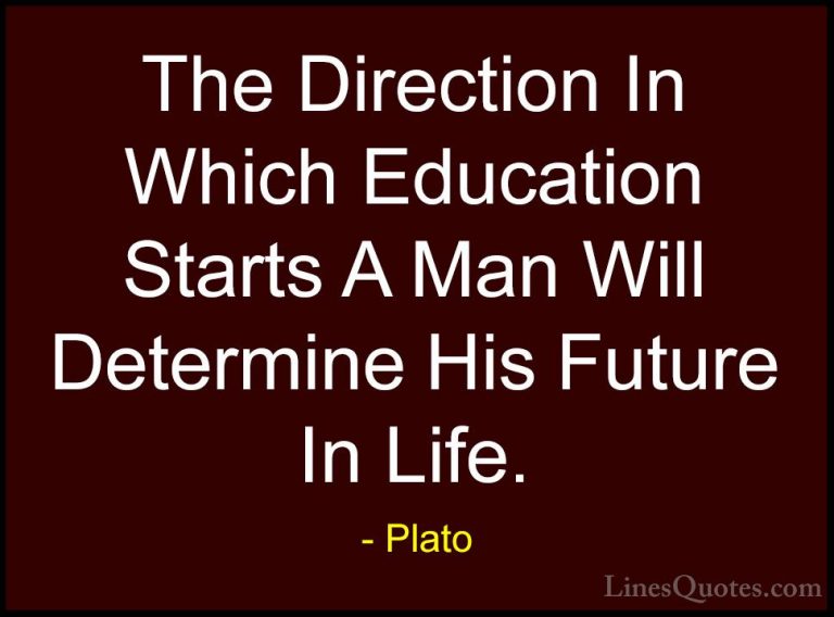 Plato Quotes (77) - The Direction In Which Education Starts A Man... - QuotesThe Direction In Which Education Starts A Man Will Determine His Future In Life.