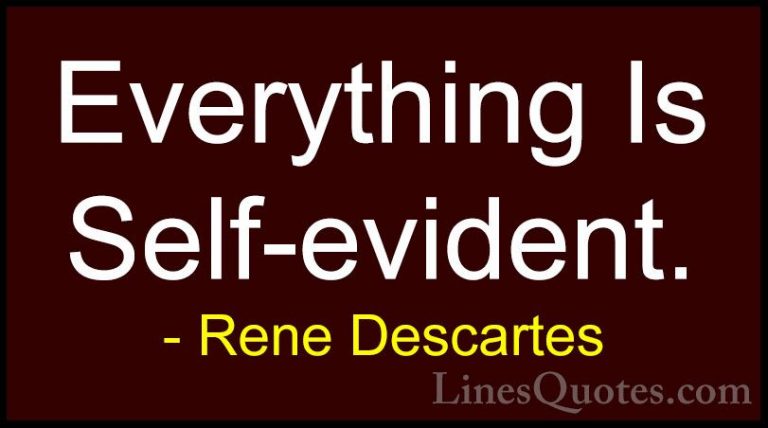 Rene Descartes Quotes (27) - Everything Is Self-evident.... - QuotesEverything Is Self-evident.