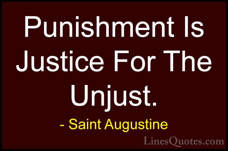 Saint Augustine Quotes (8) - Punishment Is Justice For The Unjust... - QuotesPunishment Is Justice For The Unjust.