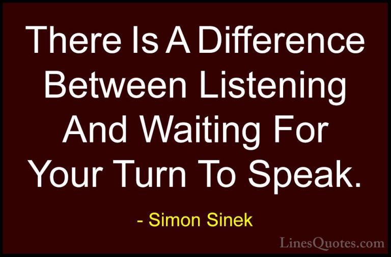 Simon Sinek Quotes (31) - There Is A Difference Between Listening... - QuotesThere Is A Difference Between Listening And Waiting For Your Turn To Speak.
