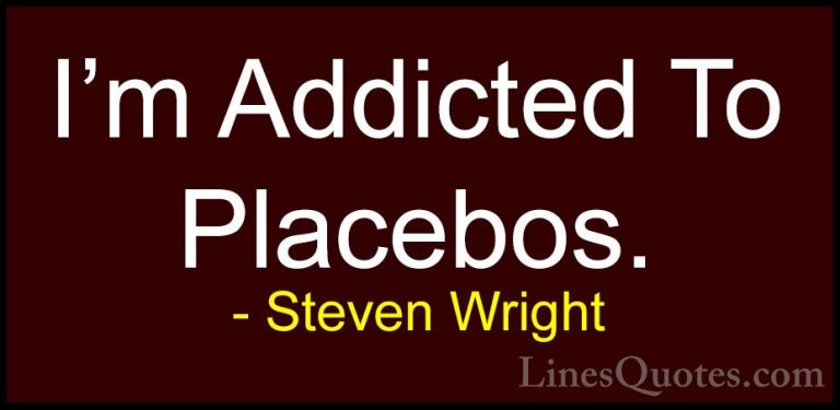 Steven Wright Quotes (145) - I'm Addicted To Placebos.... - QuotesI'm Addicted To Placebos.
