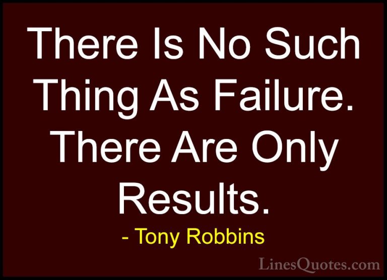 Tony Robbins Quotes (43) - There Is No Such Thing As Failure. The... - QuotesThere Is No Such Thing As Failure. There Are Only Results.