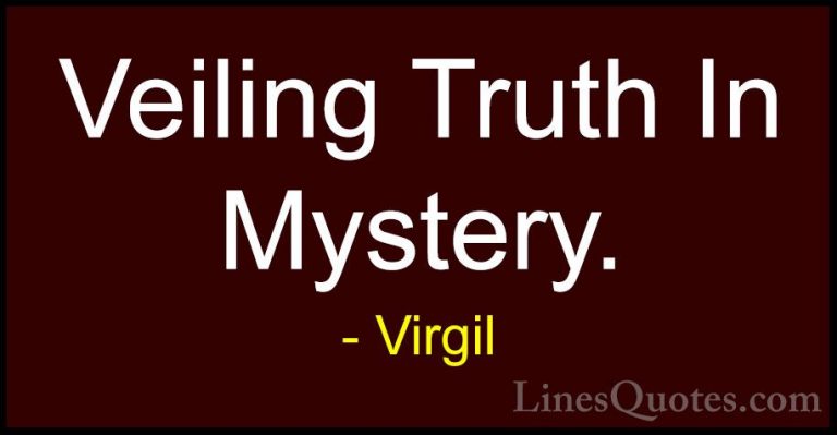 Virgil Quotes (61) - Veiling Truth In Mystery.... - QuotesVeiling Truth In Mystery.