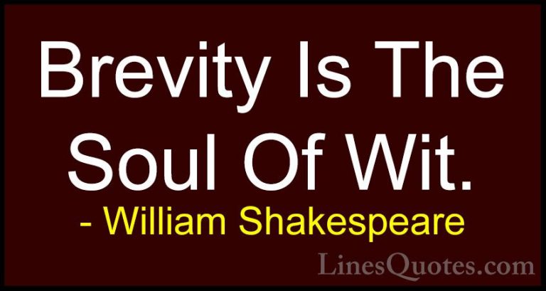 William Shakespeare Quotes (23) - Brevity Is The Soul Of Wit.... - QuotesBrevity Is The Soul Of Wit.