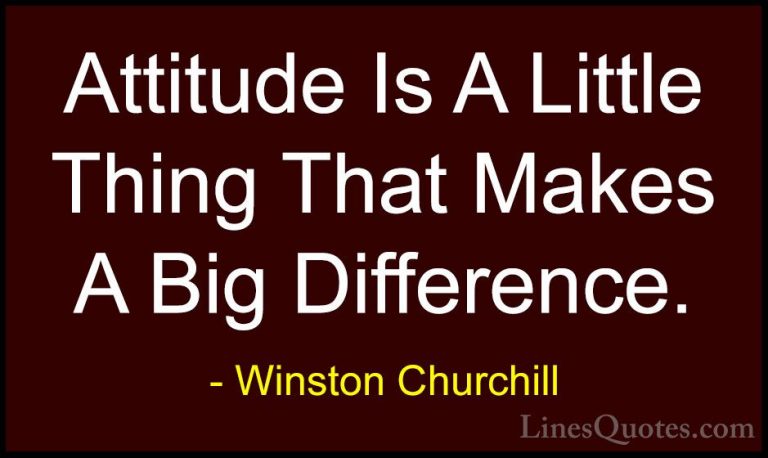 Winston Churchill Quotes (2) - Attitude Is A Little Thing That Ma... - QuotesAttitude Is A Little Thing That Makes A Big Difference.