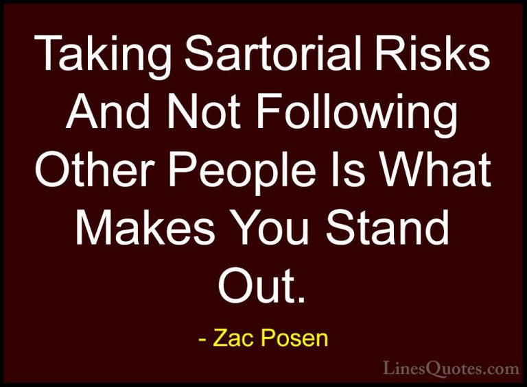 Zac Posen Quotes (7) - Taking Sartorial Risks And Not Following O... - QuotesTaking Sartorial Risks And Not Following Other People Is What Makes You Stand Out.